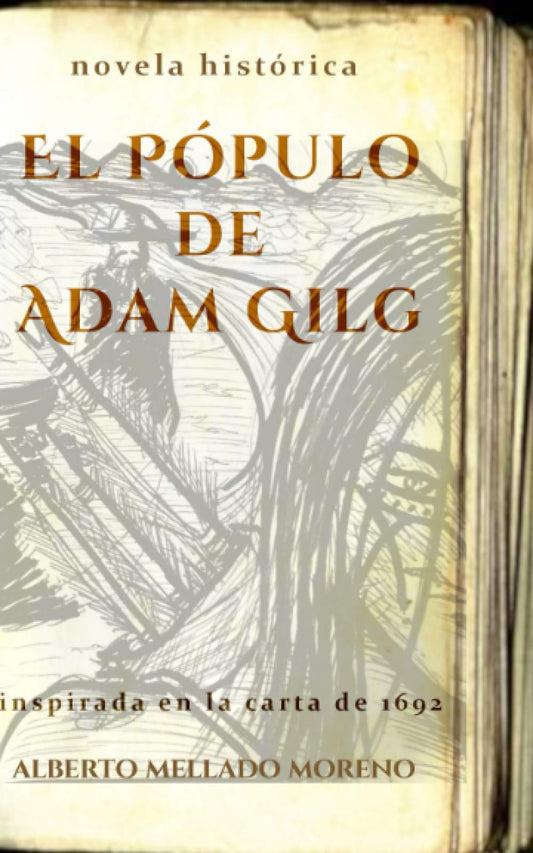 EL PÓPULO DE ADAM GILG: novela histórica (LOS COMCAAC UNA HISTORIA NARRATIVA) (Spanish Edition) - 8252