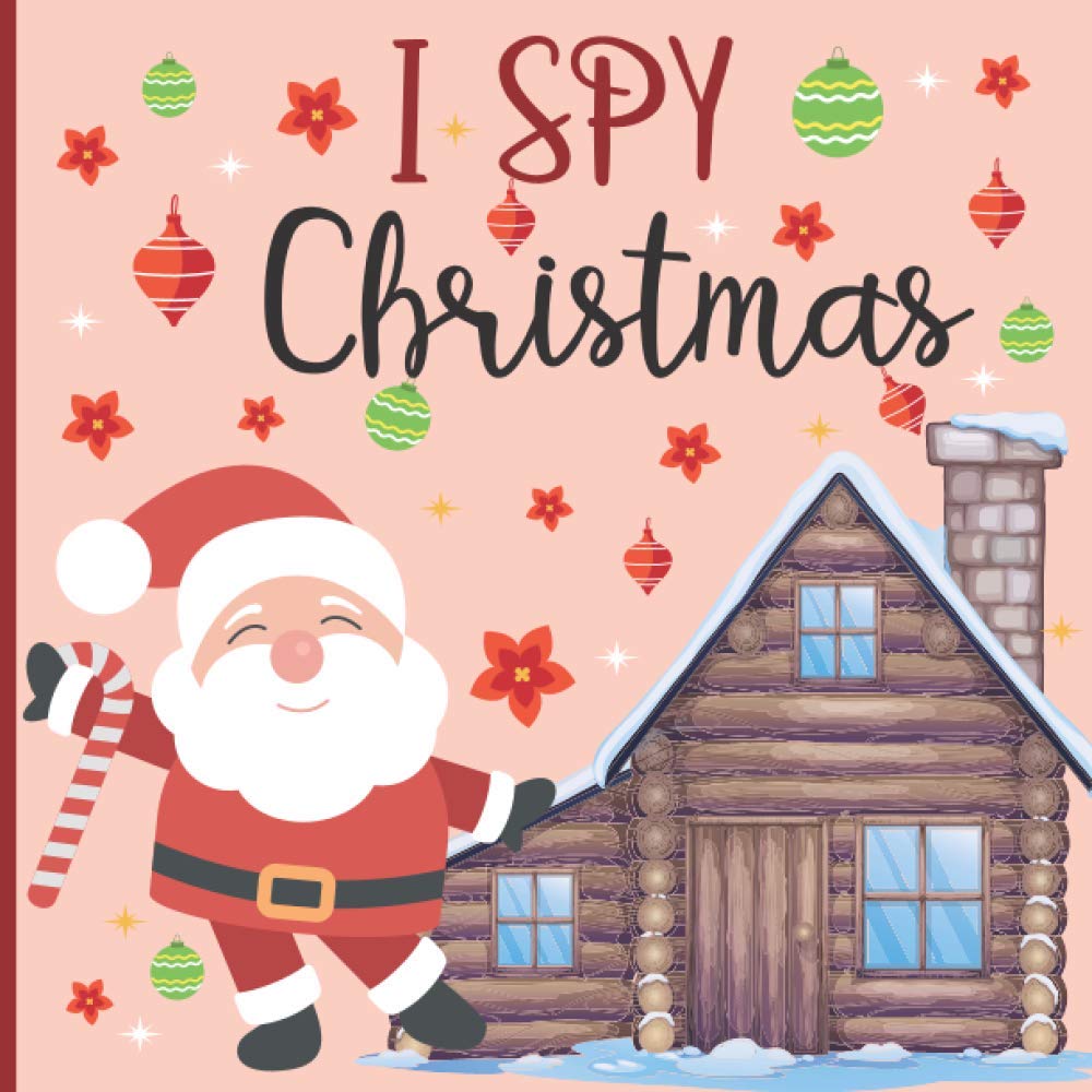 I Spy Christmas: A Fun Book For 4-8 Year Old About Winter & Christmas Great Gift For Preschoolers &Kids&Kindergarten