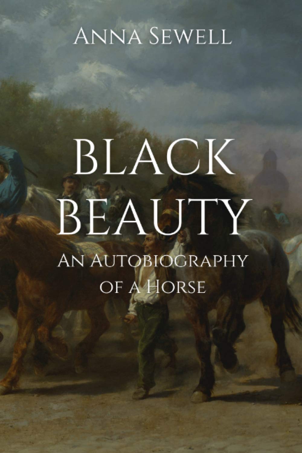 Black Beauty: An Autobiography of a Horse
