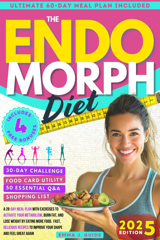 The Endomorph Diet: A 28-Day Meal Plan with Exercises to Activate Your Metabolism, Burn Fat, and Lose Weight by Eating More Food. Fast, Delicious ... Discover Your Approach to Weight Loss!) - 6227