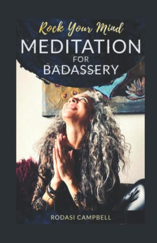 Meditation for Badassery: Rock Your Mind