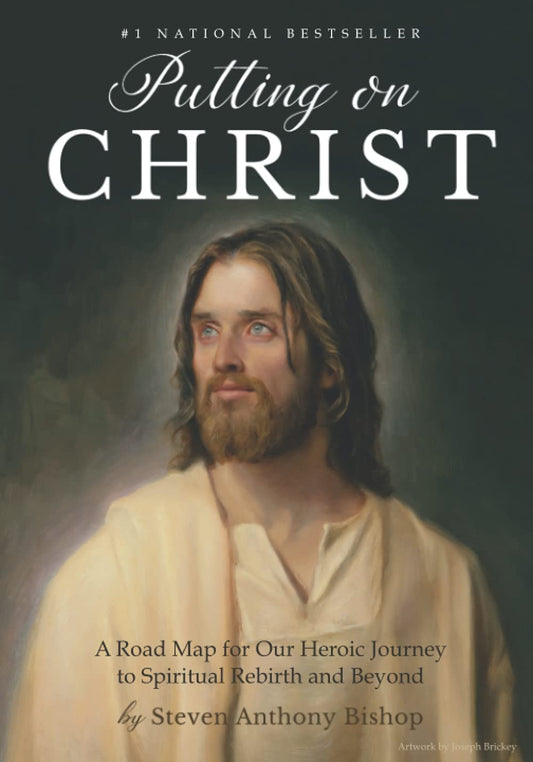 Putting on Christ: A Road Map for Our Heroic Journey to Spiritual Rebirth and Beyond - 1418