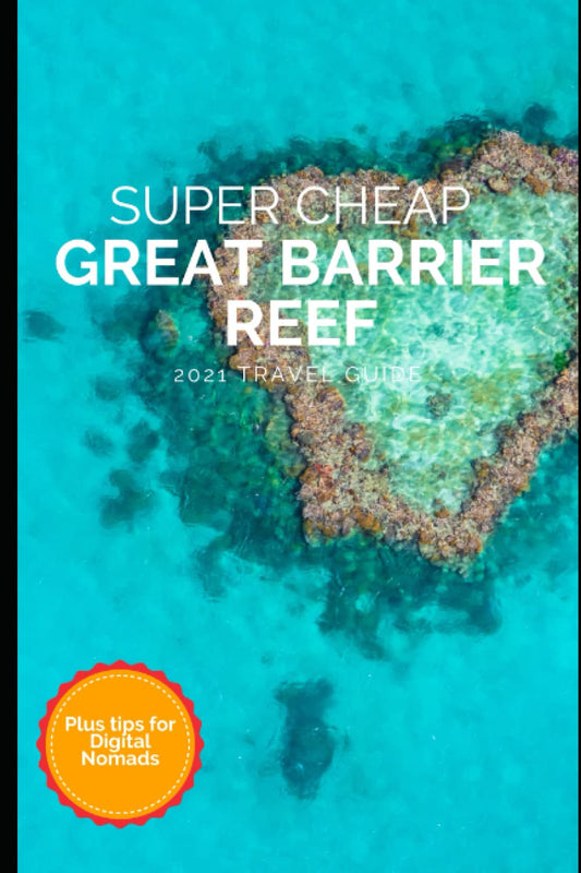 Super Cheap Great Barrier Reef Travel Guide 2021: How to Enjoy a $1,000 Trip to Cairns for $250 - 7290