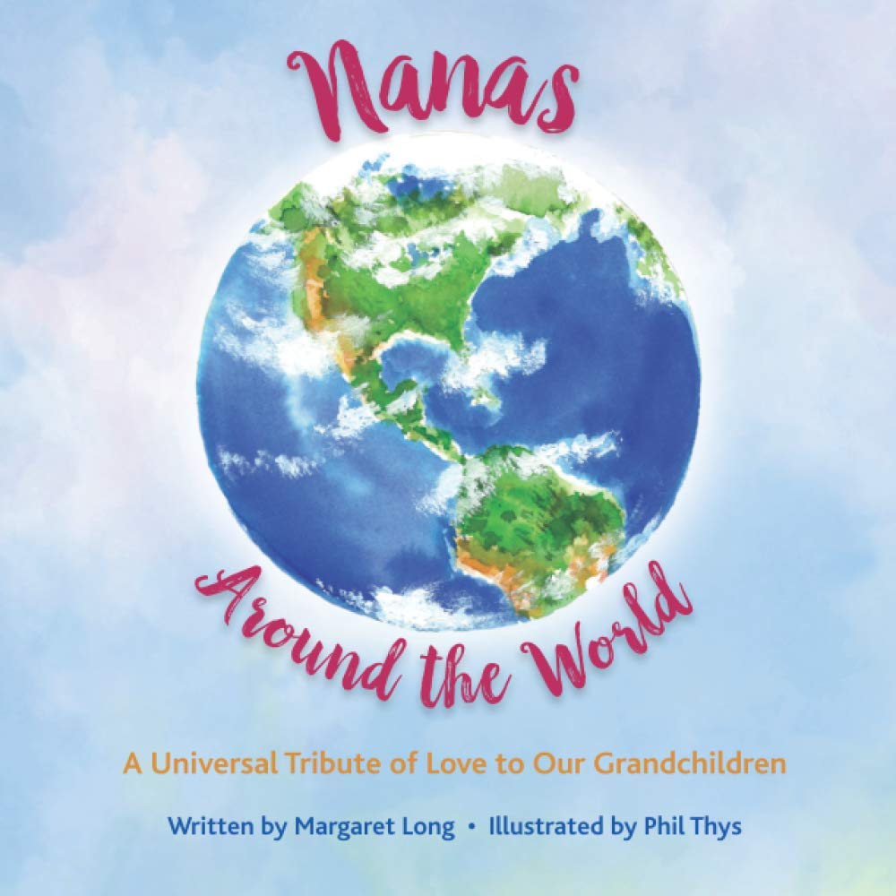 Nanas Around the World: A Universal Tribute of Love to Our Grandchildren