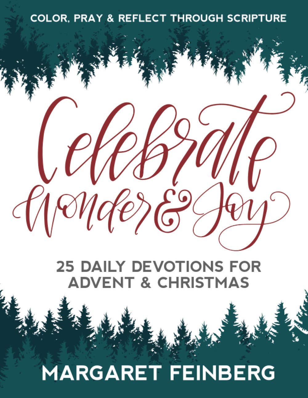 Celebrate Wonder and Joy: 25 Daily Devotions for Advent and Christmas - 9626