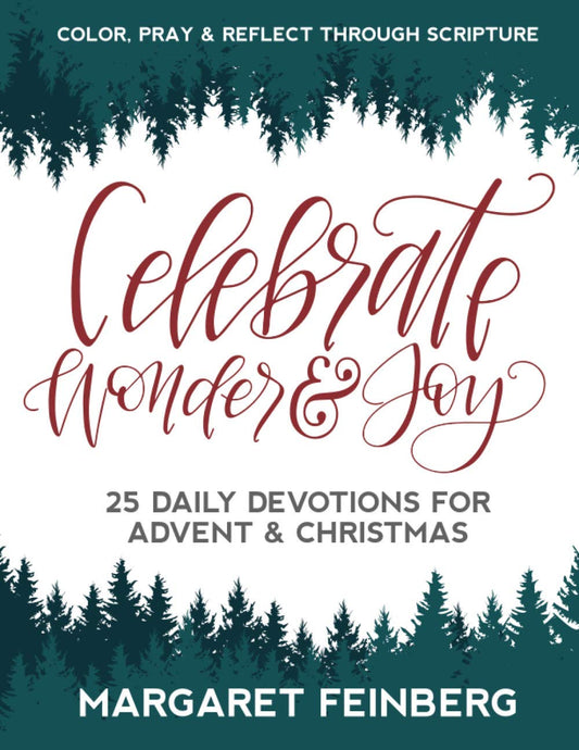 Celebrate Wonder and Joy: 25 Daily Devotions for Advent and Christmas - 9626