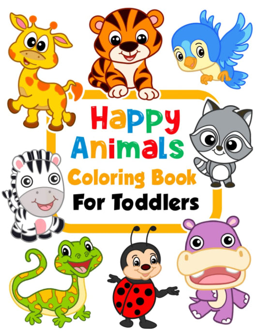 Happy Animals Coloring Book for Toddlers: 100 Funny Animals. Easy Coloring Pages For Preschool and Kindergarten. (Big Coloring Book, Kids Ages 1-4) - 8482