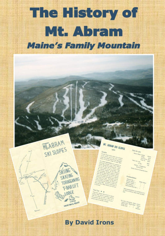 The History of Mt. Abram: Maine's Family Ski Area - 6780