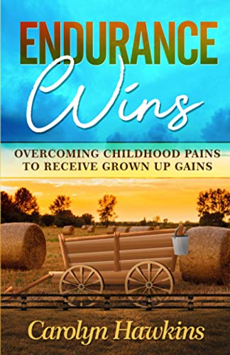 Endurance Wins: Overcoming Childhood Pains To Receive Grown Up Gains - 8263