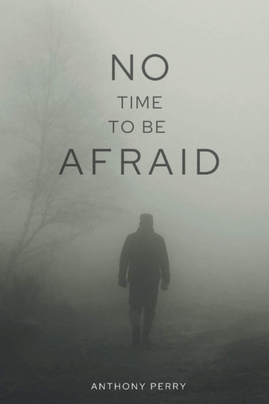No Time to be Afraid