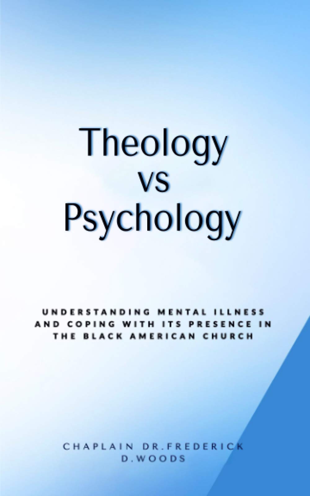 Theology vs Psychology: Understanding mental illness and coping with its presense in the Black American Church