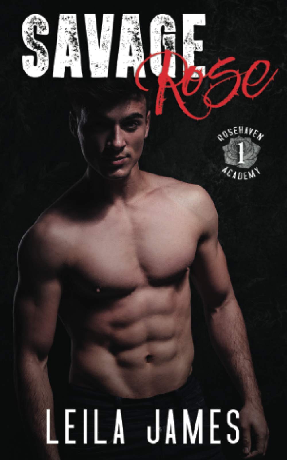 Savage Rose: A High School Bully Romance (Rosehaven Academy)