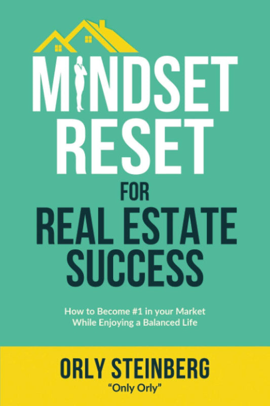 Mindset Reset For Real Estate Success: How to become #1 in your market while enjoying a balanced life - 6048