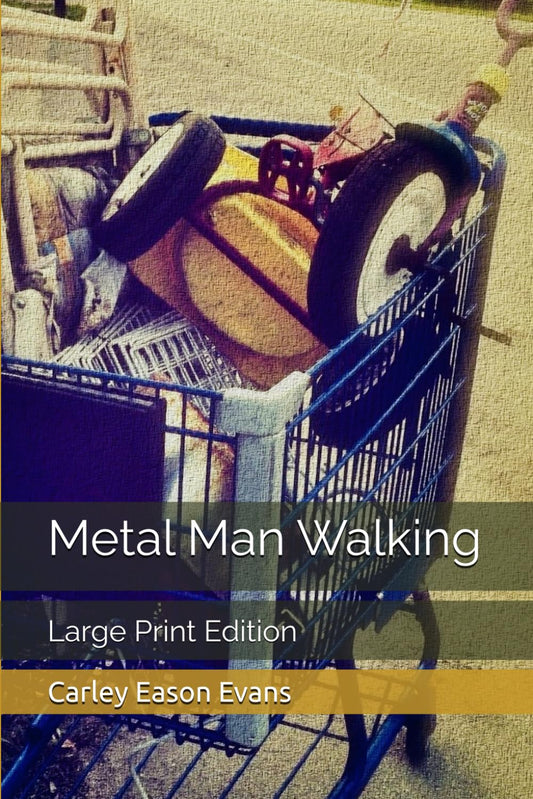 Metal Man Walking: Large Print Edition - 4795