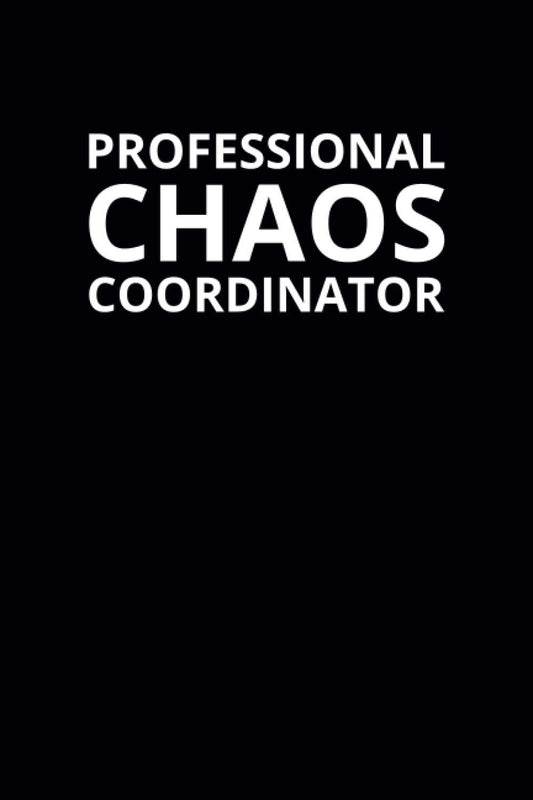 Professional Chaos Coordinator: 6x9 Lined Funny Work Notebook, 108 Page Office Gag Gift For Adults | Secret Santa Card Alternative & Coworker White Elephant Gift Idea - 5933