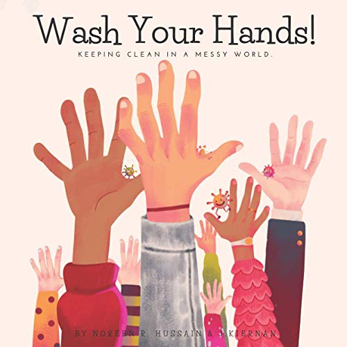 Wash Your Hands!: Keeping Clean in a Messy World. - 2569