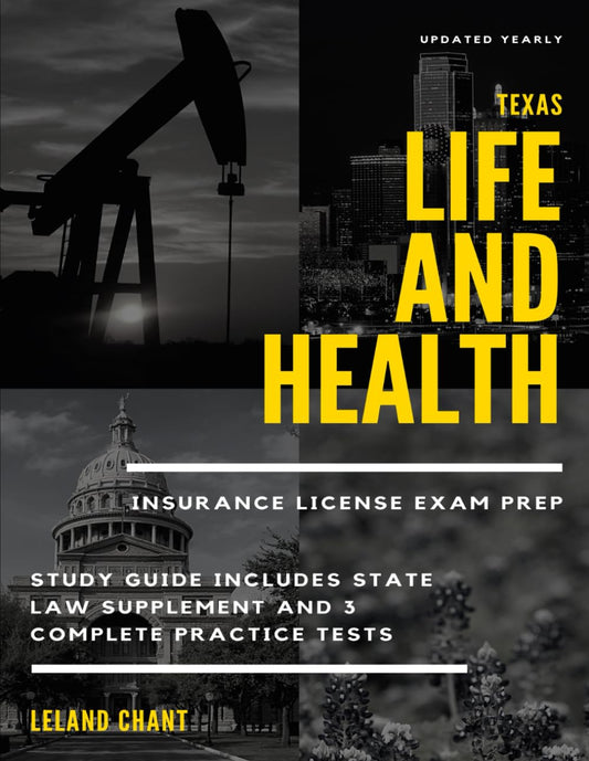 Texas Life and Health Insurance License Exam Prep: Updated Yearly Study Guide Includes State Law Supplement and 3 Complete Practice Tests - 3018