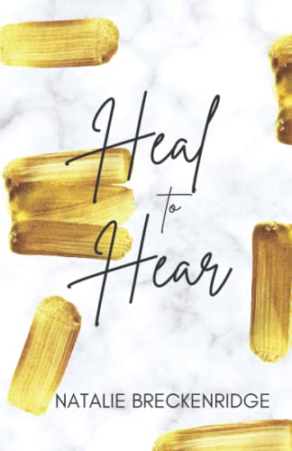 Heal to Hear: Healing Your Soul to Hear The Voice of God - 6148
