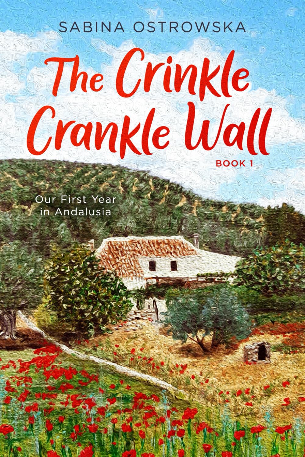 The Crinkle Crankle Wall: Our First Year in Andalusia (New Life in Andalusia) - 6306