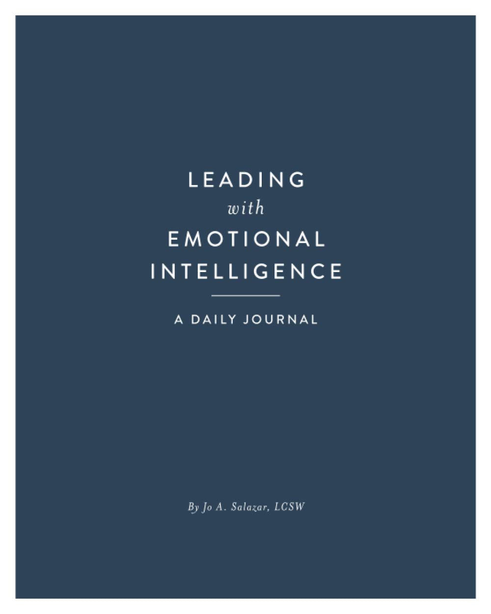 Leading with Emotional Intelligence: A Daily Journal - 4581