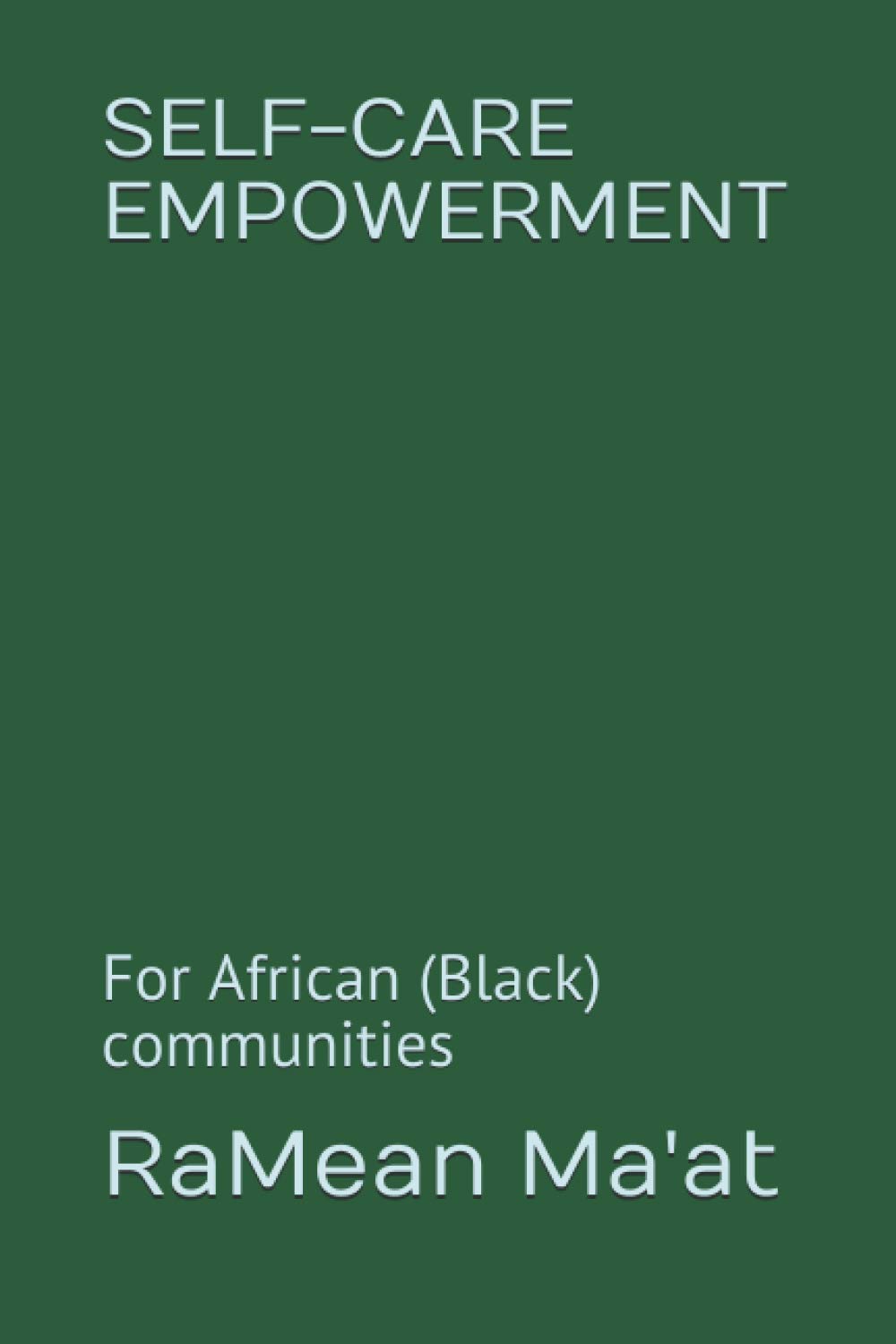 SELF-CARE EMPOWERMENT: For African (Black) communities