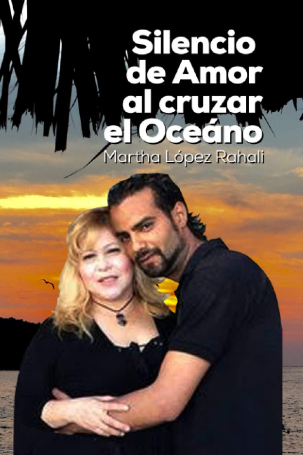 Silencio de Amor al Cruzar el Océano (Spanish Edition)