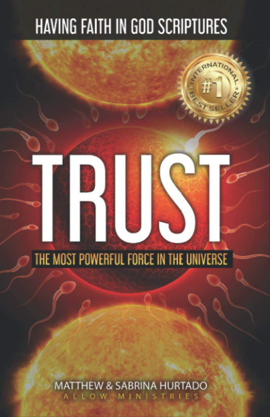TRUST: The Most Powerful Force in The Universe!