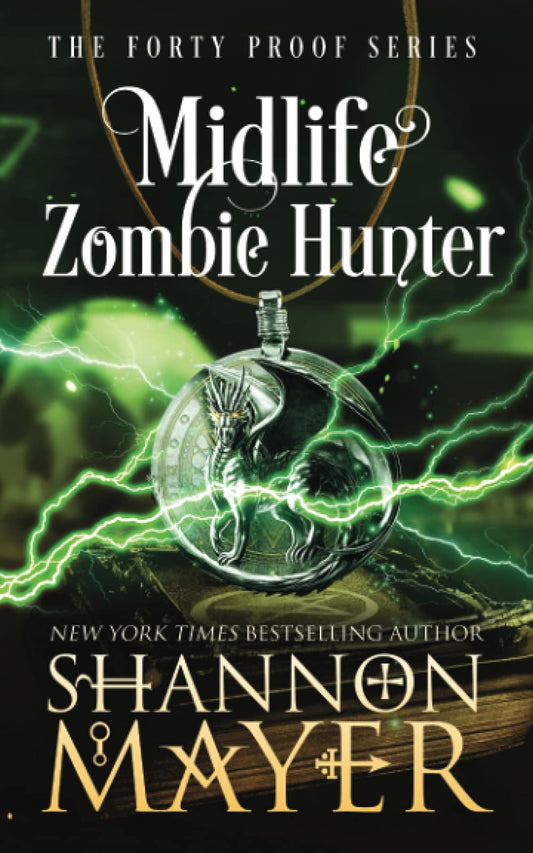 Midlife Zombie Hunter (The Forty Proof Series)