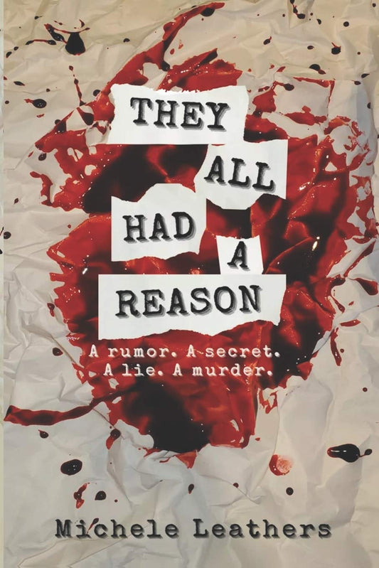 They All Had A Reason: A rumor. A secret. A lie. A murder. - 5723