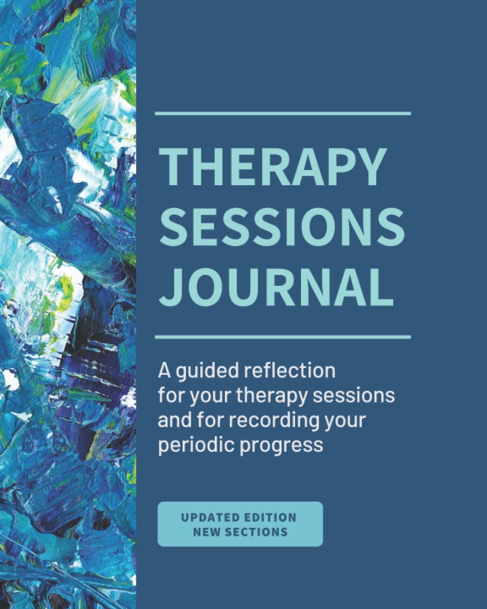 Therapy Sessions Journal (Black & White edition): A guided reflection for 6 months of therapy sessions and for recording your periodic progress (Therapy Journals) - 7886