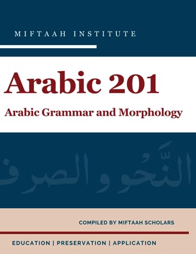 Miftaah Institute: Arabic Grammar and Morphology 201 - 7435