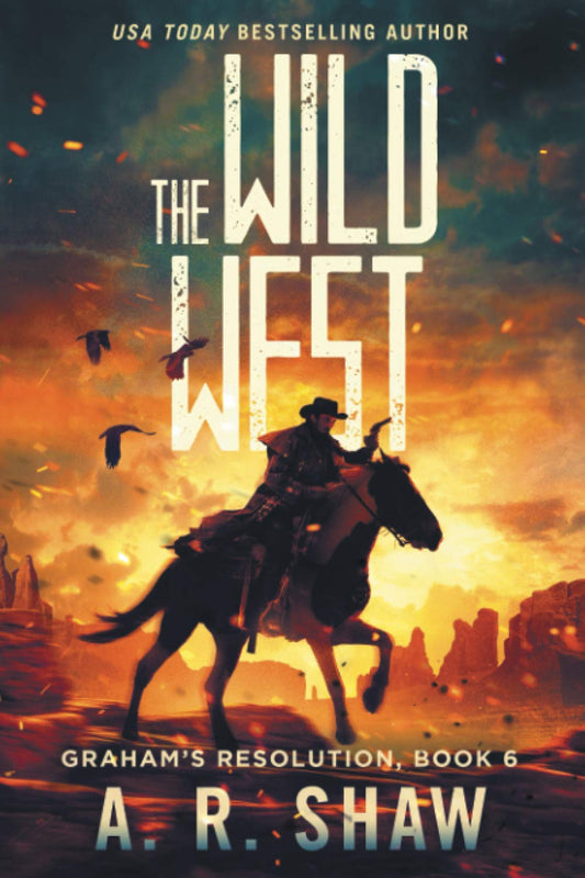 The Wild West: A Post-Apocalyptic Medical Techno Thriller Series (Graham's Resolution)