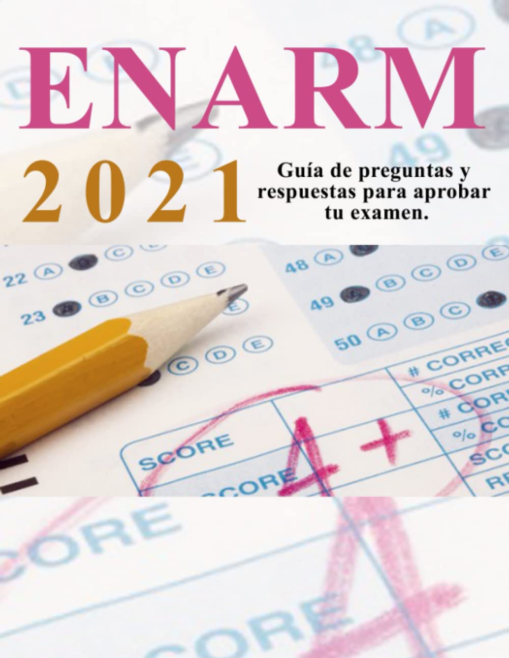 ENARM 2021: banco de preguntas y respuestas: Aprueba tu examen de residencias médicas (Spanish Edition)