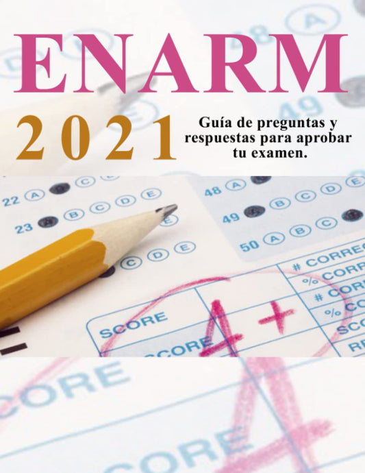 ENARM 2021: banco de preguntas y respuestas: Aprueba tu examen de residencias médicas (Spanish Edition)