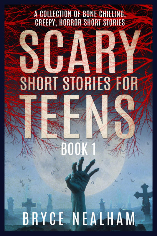 Scary Short Stories for Teens Book 1: A Collection of Bone Chilling, Creepy, Horror Short Stories (Creepy Story Hour) - 9542