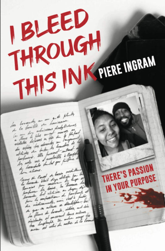 I bleed through this ink: There’s passion in your purpose - 7878