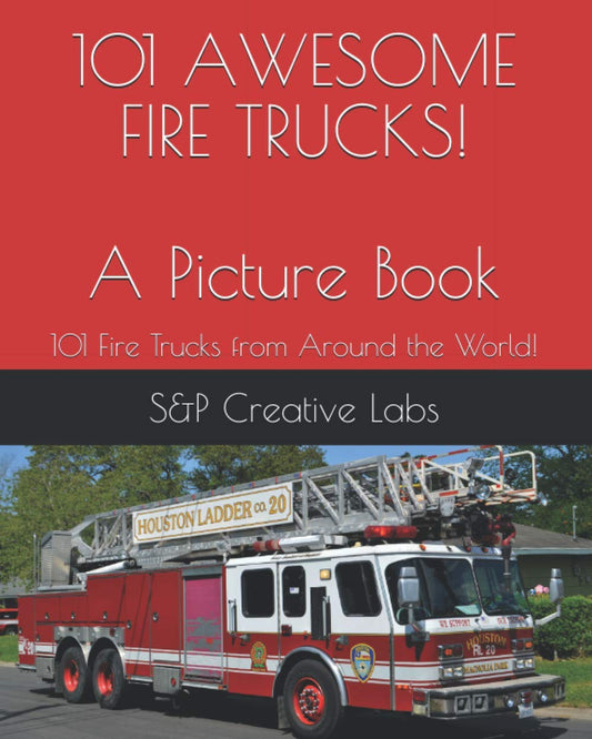 101 AWESOME FIRE TRUCKS! A Picture Book: A picture book of FIRE TRUCKS from around the world and through history101! Fire Engines, Ladder Trucks, Rescue Trucks, and MORE! - 5739