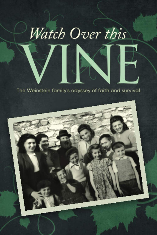 Watch Over this Vine (B/W): The Weinstein family's odyssey of faith and survival - 8037