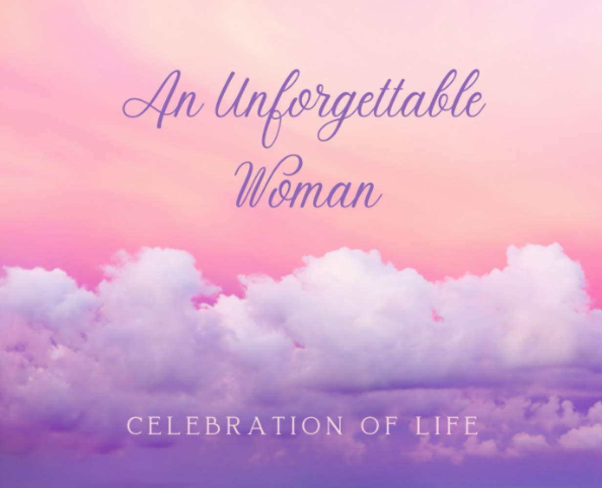 An Unforgettable Woman (Celebration of Life): Guestbook for Funeral and Memorial Services, Pink Hue Sky and Purple Tinted Clouds (250 Guests) - 2543