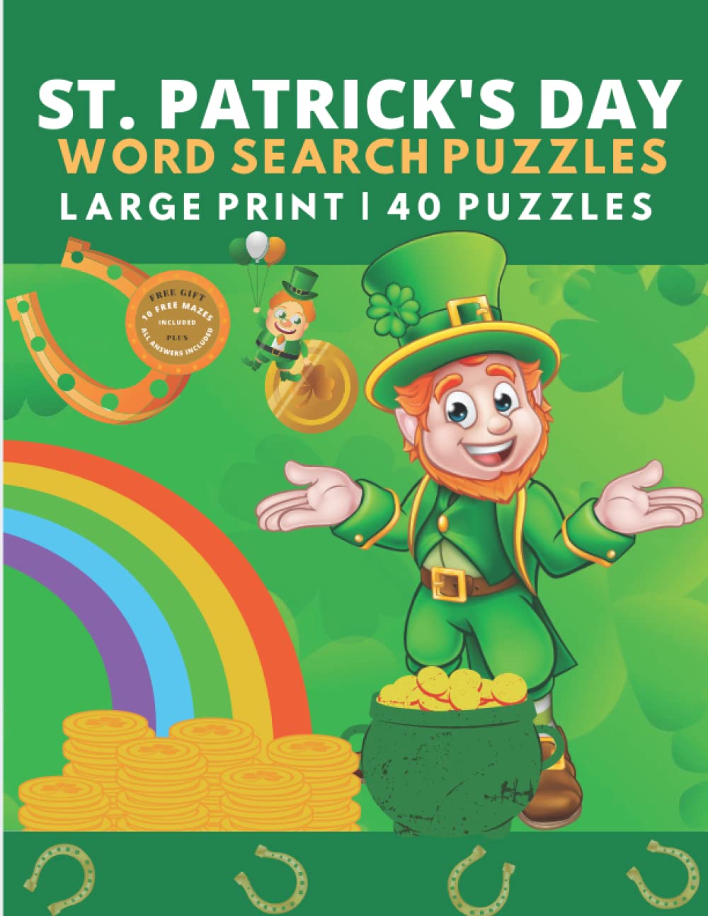 St Patrick's Day Word Search Puzzles: 40 Fun St. Paddy’s Day Word Search Puzzles for Adults & Kids, Large Print Saint Patrick's Puzzle Book. Perfect St. Patricks Day Gift. - 2054