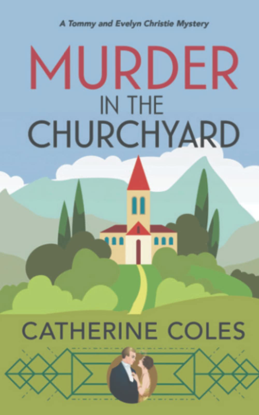Murder in the Churchyard: A 1920s cozy mystery (A Tommy & Evelyn Christie Mystery)