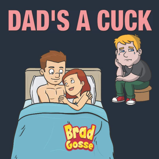 Dad's a Cuck (Rejected Children's Books) - 5818