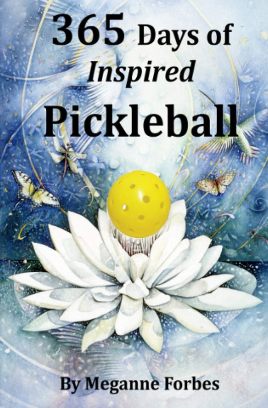 365 Days of Inspired Pickleball: Read this book and it will make you a better player...guaranteed! - 5260