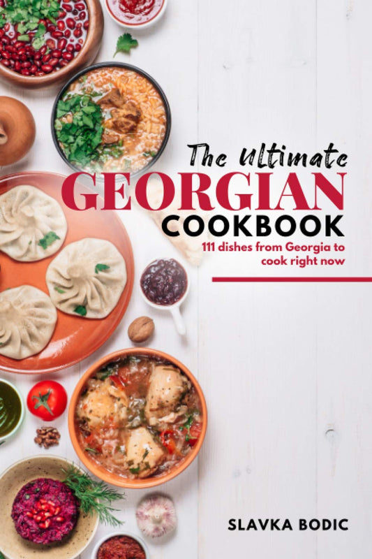 The Ultimate Georgian Cookbook: 111 Dishes from Georgia To Cook Right Now (World Cuisines) - 9834