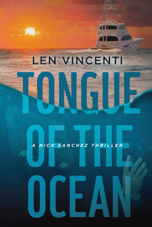 Tongue of the Ocean: A Nick Sanchez Thriller