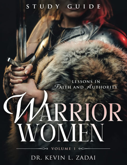 Study Guide: Warrior Women Volume 1: Lessons In Faith And Authority - 3235