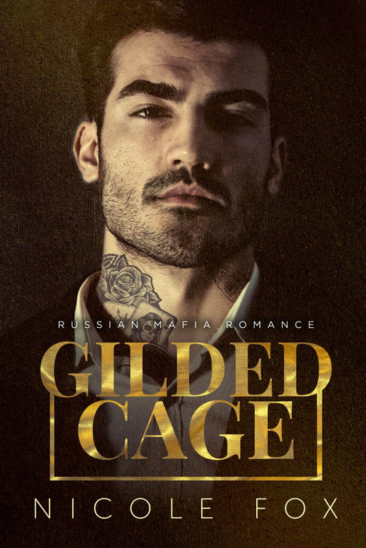 Gilded Cage: A Russian Mafia Romance (Kovalyov Bratva) - 6818