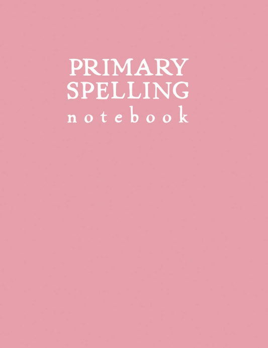 Primary Spelling Notebook: Light Pink Softcover Journal for Spelling Words - 2331