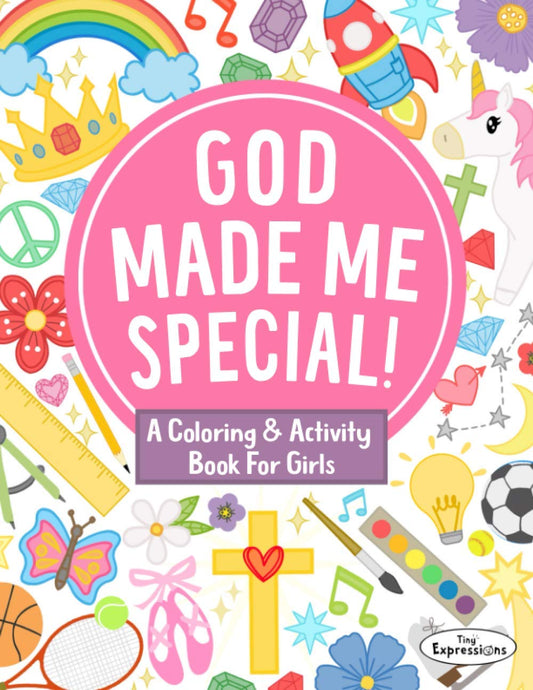 A Coloring & Activity Book for Girls: God Made Me Special!: 30 Pages of Bible Verses and Christian Images for Kids to Color - 4537