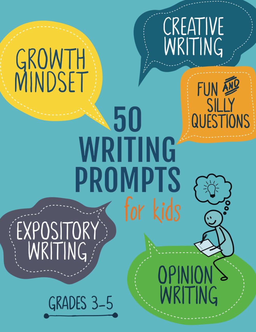 50 Writing Prompts for Kids: Grades 3-5 | Growth Mindset Questions | Creative Writing | Opinion Writing | Expository Writing | Narrative Writing - 4032